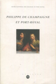  p Philippe de Champaigne et Port Royal p p Philippe Le Leyzour et Claude Lesne p 