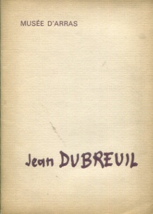 p Jean Dubreuil Trente cinq ans de peinture p p Maison Francoise p