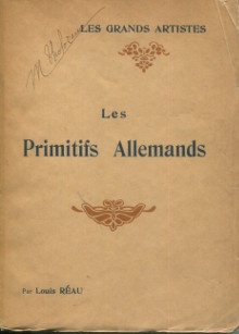  p Les Primitifs allemands p p Reau Louis p 