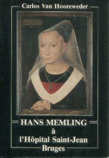  p Hans Memling a l Hopital Saint Jean Bruges p p Hooreweder Carlos van p 
