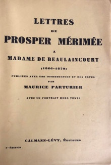  p Lettres de p p Prosper Merimeee p p a p p Madame de Beaulaincourt p p 1866 1870 p p i publiees avec une introduction et des notes i p p i par Maurice Parturier i p 