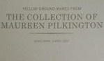 Pilkington Maureen   collection   Yellow ground wares   Hong kong 2017