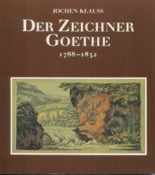  p Der Zeichner Goethe 1788 1832 p p Klauss Jochen p 