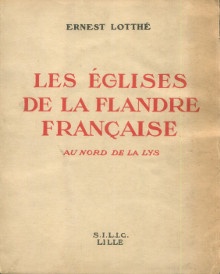  p Les eglises de la Flandre francaise 2 vol p p Au Nord de la Lys p p p p Territoire de l ancienne Chatellenie de Lille p Lotthe Mgr Ernest