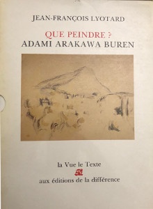  p Que Peindre p p Adami Arakawa Buren p p I II p p Lyotard Jean Francois p 