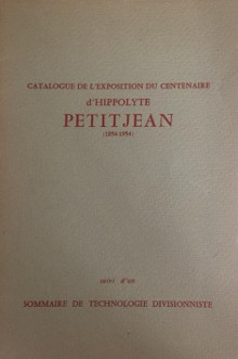  p Hippolyte Petitjean 1854 1954 p p i catalogue de l exposition du centenaire i p p suivi d un p p i Sommaire de technologie divisionniste i p p i br i p p Pogu Guy p 