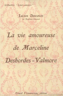p La vie amoureuse de Marceline Desbordes Valmore p p Descaves Lucien p