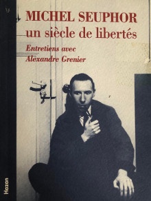  p Michel Seuphor p p Un siecle de libertes p p i Entretiens avec i p p i Alexandre Grenier i p 