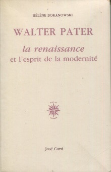  p Walter Pater i la renaissance i et l esprit de la modernite p p Bokanowski Helene p 