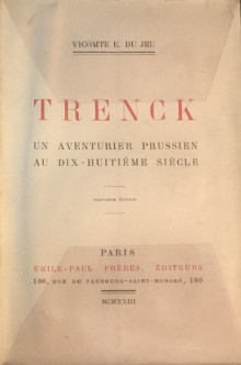  p Trenck p p un aventurier prussien au dix huitieme siecle p p Du Jeu Vicomte E p 