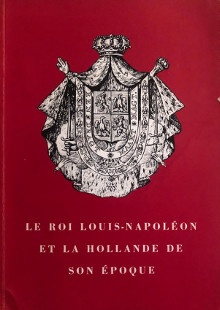 p Le Roi Louis Napoleon p p et la Hollande p p de son epoque p