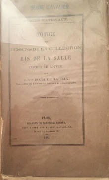  p Notice des Dessins de la Collection His de la Salle p p exposes au Louvre p p Both de Tauzia Vte L p 