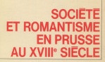 Prusse société et romantisme   Henri Brunschwig