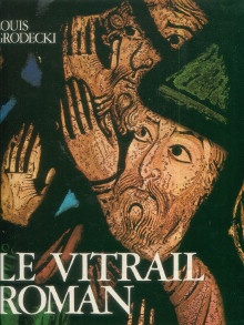  p Le vitrail roman p p Grodecki Louis p 