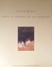  p Zoran Music p p i Nous ne sommes pas les derniers i p p Marseille 2003 p 