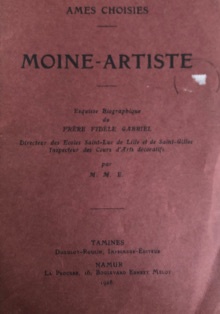  p Moine Artiste p p Frere Fidele Gabriel p p Esquisse biographique p p par M M E p 