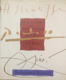p Matisse Picasso Miro p p As I knew them p p Bernier Rosamond p