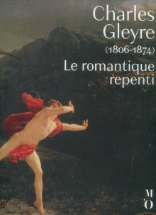  p Charles Gleyre 1806 1874 Le romantique repenti p p Fabre Come i et i Perrin Paul dir p 