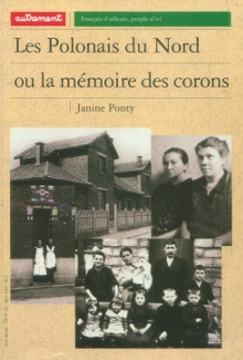  p Les Polonais du Nord ou la memoire des corons p p Ponty Janine p 