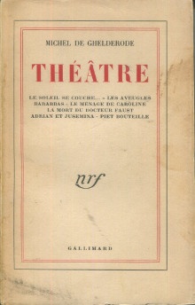  p Theatre V p p Le soleil se couche Les aveugles p p Barabbas Le menage de Caroline p p La mort du Docteur Faust p p Adrian et Jusemina Piet Bouteille p p Ghelderode Michel de p 