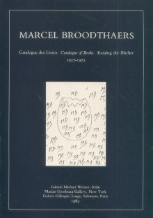  p Marcel Broodthaers p p Catalogue des Livres Catalogue of Books Katalog der Bucher 1957 1975 p p Werner Michael p 