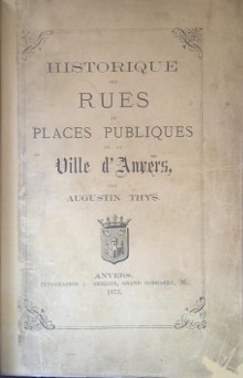  p Historique des Rues et p p Places publiques de la p p Ville d Anvers p p Thys Augustin p 