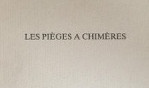 Messager Anne   Pièges à chimères ARC 1984