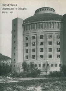 p Hans Erlwein p p Stadtbaurat in Dresden 1905 1914 p p Helas Volker p
