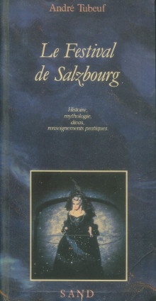  p Le festival de Salzbourg histoire mythologie divas p p Tubeuf Andre p 
