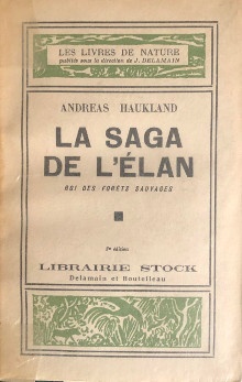  p La saga de l elan p p i Roi des forets sauvages i p p Haukland Andreas p 