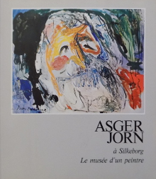  p Asger Jorn a Silkeborg Le musee d un peintre p Andersen Troels dir 