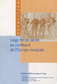 Liege fin de siecle au confluent de l Europe musicale 1880 1910 Marie Gabrielle Soret et Alain Surrans