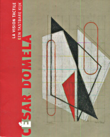 Cesar Domela La vision tactile  Een tastbare Kijk Aude Cordonnier et Frederic Chappey