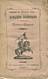 Bouquet poetique en l honneur de Guillaume le Conquerant Concours de l em Etoile de Falaise em 1851 Collectif