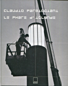 Claudio Parmiggiani Le phare d Islande Ester Coen Olafur Gislason Marco Vallora
