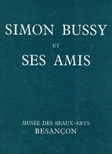 Simon Bussy et ses amis Centenaire de Simon Bussy 1870 1970 Collectif
