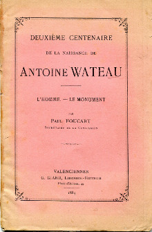 Deuxieme centenaire de la naissance de Antoine Watteau br L homme Le monument Foucart Paul