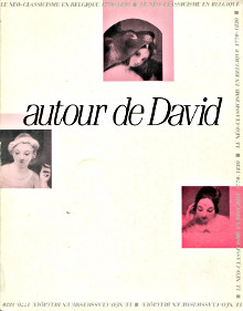 Autour de David Le neoclassicisme en Belgique 1770 1830 Coekelberghs Denis et Loze Pierre dir