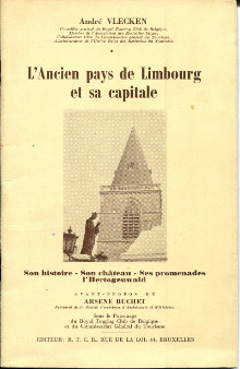 L ancien pays de Limbourg et sa capitale son histoire son chateau ses promenades l Hertogenwald Vlecken Andre