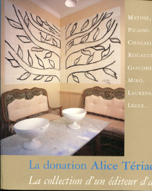La donation Alice Teriade em La collection d un editeur d art em Matisse Picasso Chagall Rouault Szymusiak Dominique dir