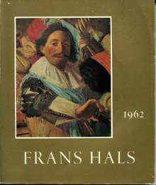 Frans Hals exhibition on the occasion of the centenary of the municipal museum at Haarlem 1862 1962 Baard H P 