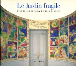 Le jardin fragile Alechinsky Pierre et Tardieu Jean