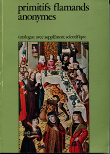 Primitifs flamands et anonymes Maitres aux noms d emprunt des Pays Bas meridionaux du XVe et du debut du XVIe siecle Arndt Karl preface 
