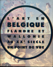 L art en Belgique Flandre et Wallonie au XXe siecle Un point de vue Beatrice Parent Jean Louis Andral Didier Semin et Sophie Mougin Krebs