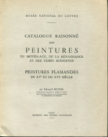  p Peintures flamandes du XVe et du XVIe siecle p p i Catalogue raisonne des peintures du Moyen Age de la Renaissance et des temps modernes Musee national du Louvre i p Michel Edouard