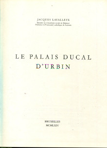 Le palais ducal d Urbin Lavalleye Jacques
