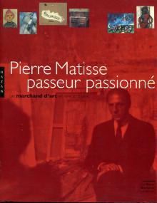 Pierre Matisse passeur passionne un marchand d art et ses artistes Schneider Pierre dir 