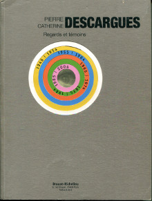 Pierre et Catherine Descargues Regards et temoins Vente 7 et 8 octobre 2005 Pierre Descargues Catherine Valogne Pierre Daix 