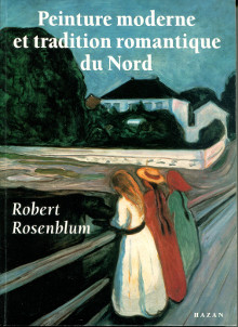 Peinture moderne et tradition romantique du Nord Rosenblum Robert
