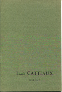 Louis Cattiaux 1904 1953 Bernard Dorival preface et Claude Souviron